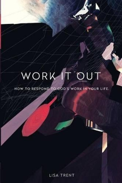 Work it Out by Lisa Trent 9781515188155