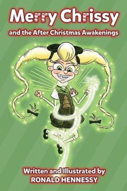 Merry Chrissy and the After Christmas Awakenings by Ronald Hennessy 9781515194064