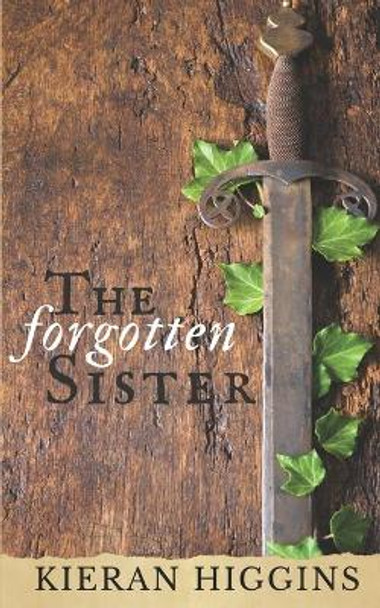 The Forgotten Sister by Kieran Higgins 9781515200635