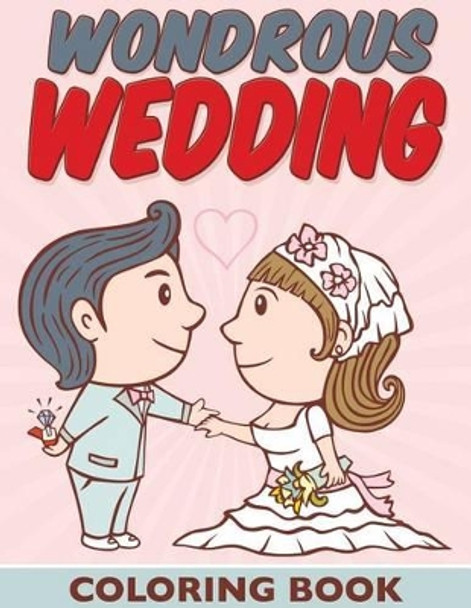 Wondrous Wedding Coloring Book by Bowe Packer 9781515222125