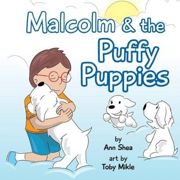 Malcolm & the Puffy Puppies: Children's book by Toby Mikle 9781514694312