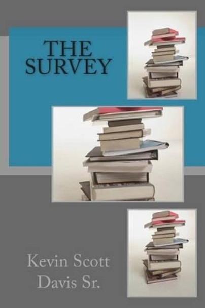 The Survey by Kevin Scott Davis Sr 9781516846764