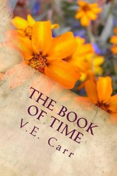 The Book of Time: The Thyme Family Trilogy by V E Carr 9781516848973