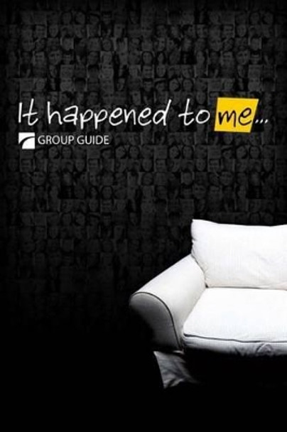 It Happened To Me: Group Guide by Donna Foster 9781516857753