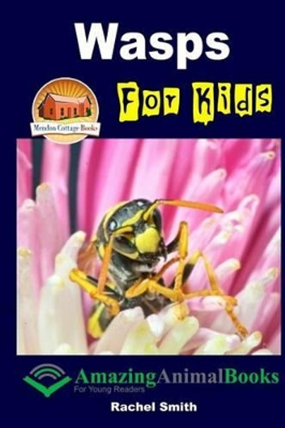 Wasps For Kids by John Davidson 9781516859672