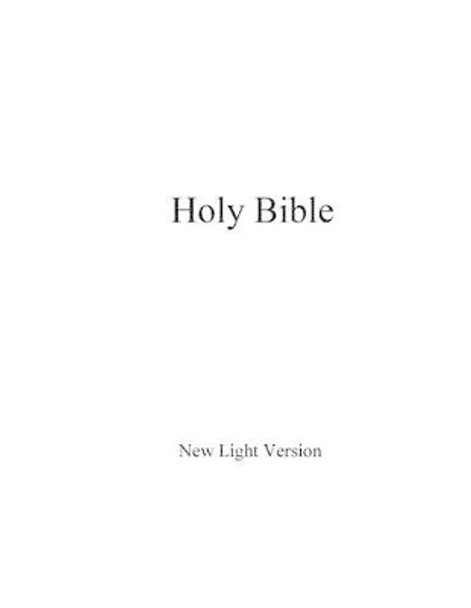 Holy Bible: New Light Version by James W Anderson 9781516876068