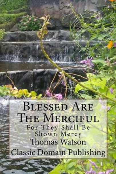 Blessed Are The Merciful by Classic Domain Publishing 9781516918751