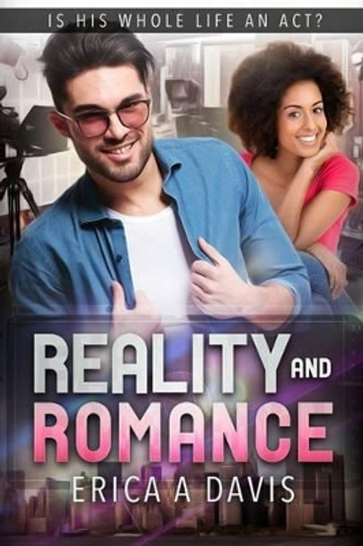 Reality And Romance: A BWWM Millionaire Romance by Erica A Davis 9781516925612