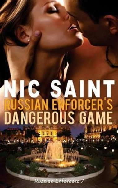 Russian Enforcer's Dangerous Game by Nic Saint 9781515119616