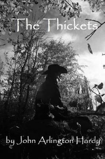 The Thickets by The Poet Darkling 9781516935017