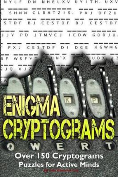 ENIGMA Cryptograms by Luke Maximilian Cray 9781516937059