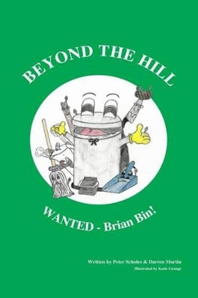 Beyond The Hill - WANTED! - Brian Bin: WANTED! - Brian Bin by Darren Martin 9781514807200