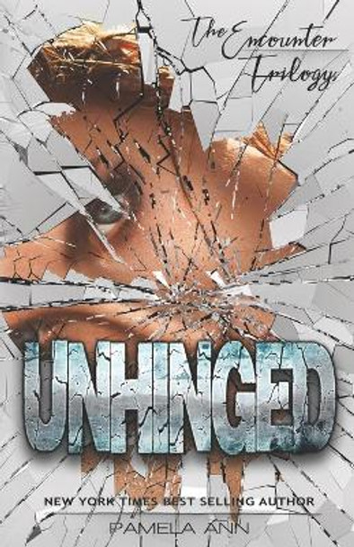 Unhinged by Pamela Ann 9781514840115