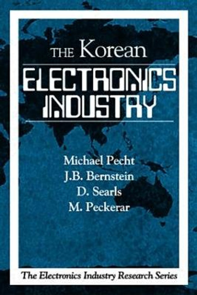 The Korean Electronics Industry by Michael Pecht