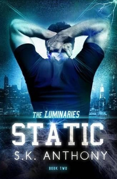 Static by S K Anthony 9781516946457