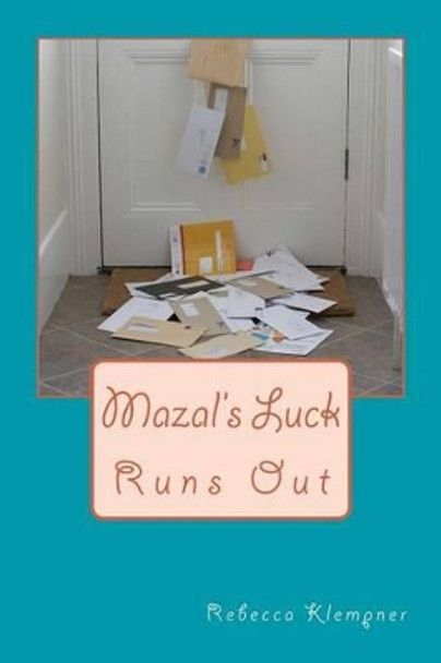 Mazal's Luck Runs Out by Rebecca Klempner 9781517291365