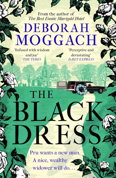 The Black Dress: By the author of The Best Exotic Marigold Hotel Deborah Moggach 9781472260505