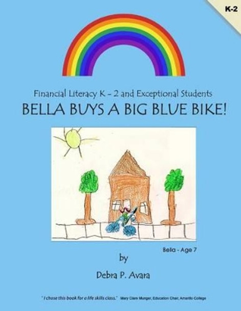 Bella Buys a Big Blue Bike by Debra P Avara 9781516961610