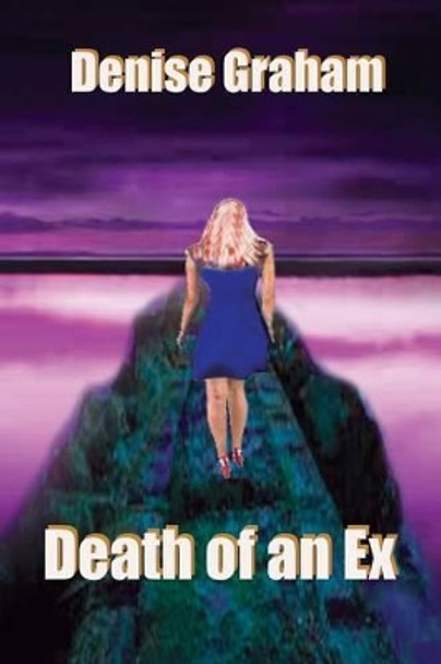 Death of an Ex by Denise Graham 9781516968176