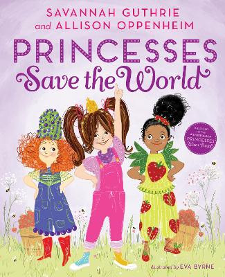 Princesses Save The World by Savannah Guthrie 9781419731716
