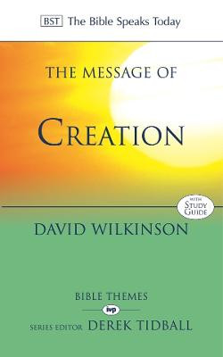 The Message of Creation by David Wilkinson