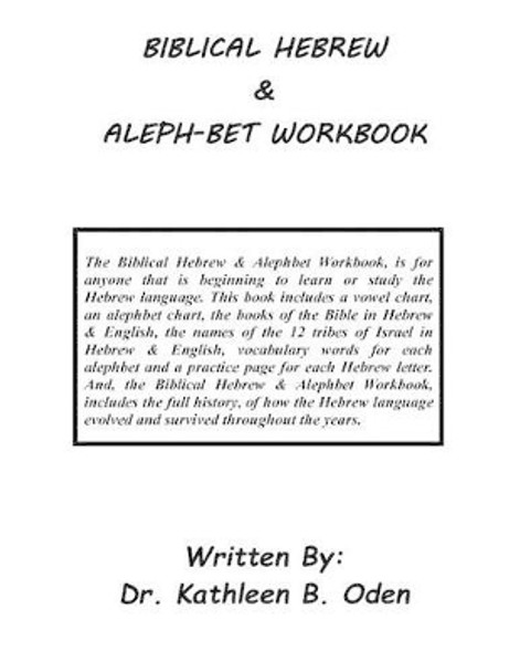 Biblical Hebrew & Aleph-Bet Workbook by Kathleen B Oden 9781516974030