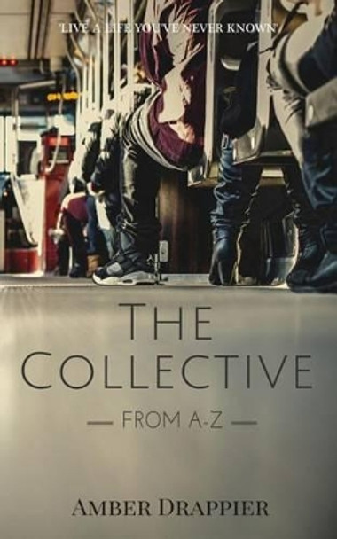 The Collective: From A-Z by Amber Drappier 9781516974825