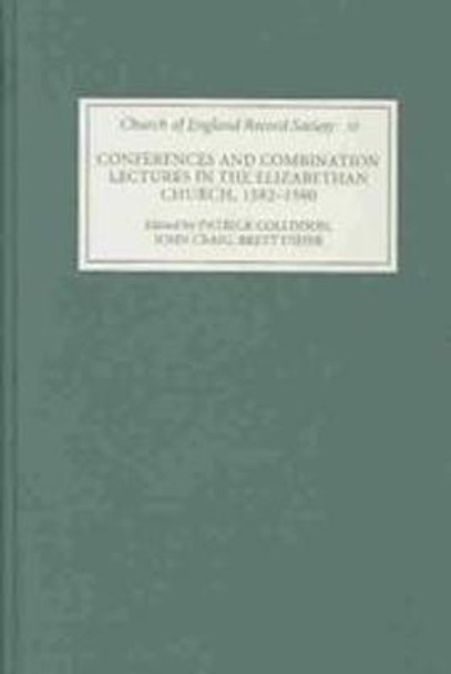 Conferences and Combination Lectures in the Elizabethan Church - Dedham and Bury St Edmunds, 1582-1590 by Patrick Collinson