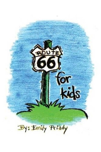 Route 66 for Kids by Emily Kathleen Priddy 9781530436934