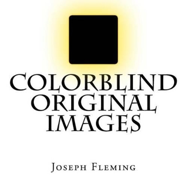 Colorblind original images by Joseph Fleming 9781530460496