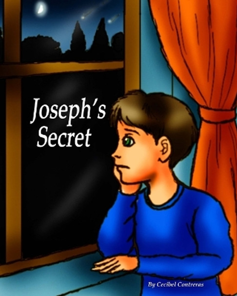 Joseph's Secret by Cecibel Alexandra Contreras 9781530541386