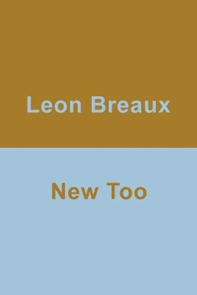 New Too by Leon Breaux 9781518663123