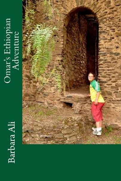 Omar's Ethiopian Adventure by Barbara Ali 9781518839085