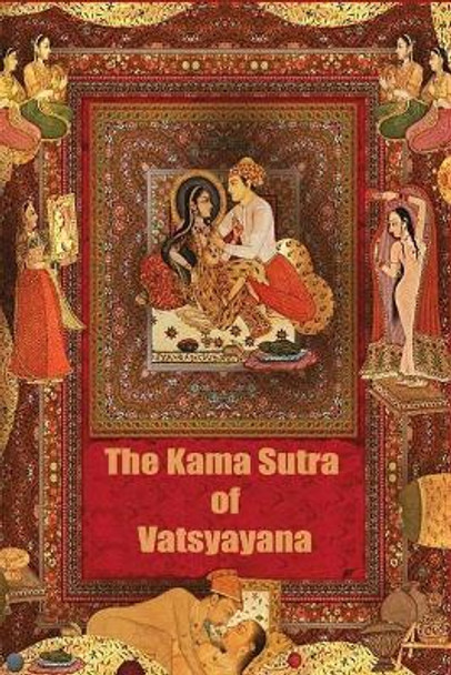 The Kama Sutra of Vatsyayana by Vatsyayana 9781519355027