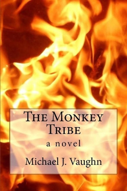 The Monkey Tribe by Michael J Vaughn 9781519675934