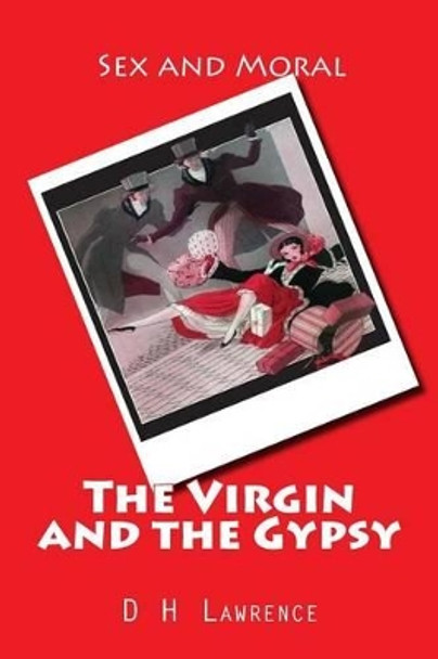 The Virgin And The Gypsy by D H Lawrence 9781519781666