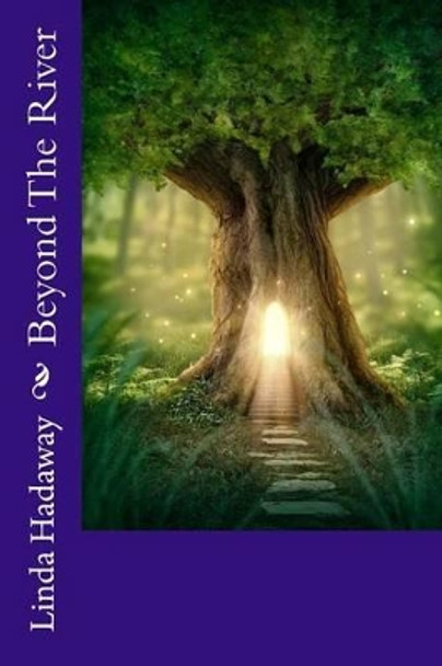 Beyond The River by Linda Hadaway 9781523413454