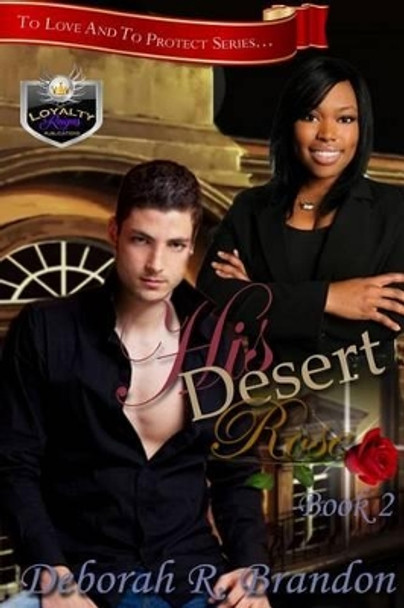 His Desert Rose by Deborah R Brandon 9781530009084