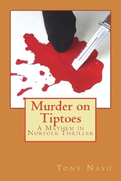 Murder on Tiptoes by Tony Nash 9781530034994