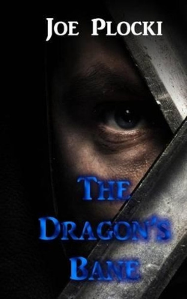 The Dragon's Bane by Joe Plocki 9781530079209