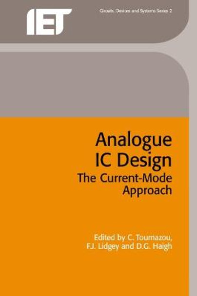 Analogue IC Design: The current-mode approach by C. Toumazou