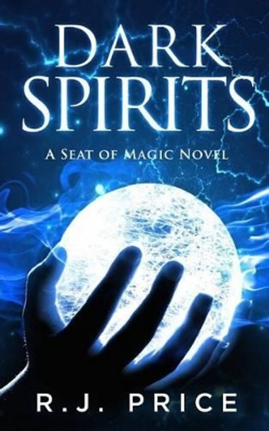 Dark Spirits by R J Price 9781530178216