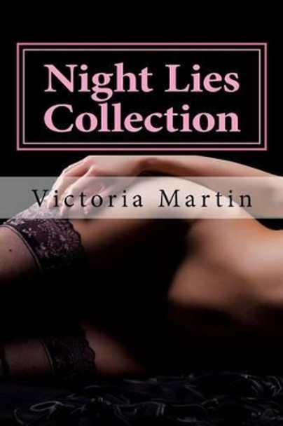 Night Lies Collection: Lesbian Romance by Victoria Martin 9781530638284