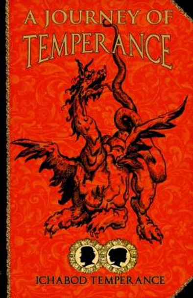 A Journey of Temperance by Ichabod Temperance 9781530769919
