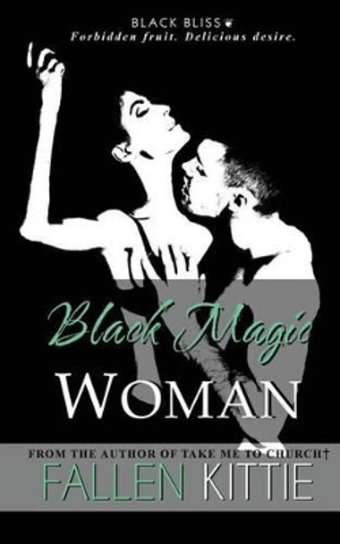 Black Magic Woman by Fallen Kittie 9781530984886