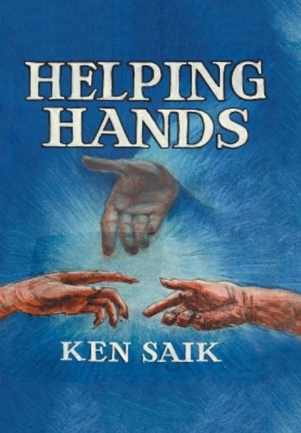 Helping Hands by Ken Saik 9781532038754