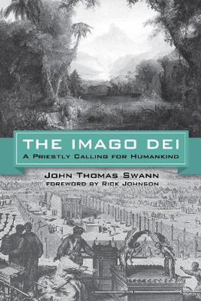 The Imago Dei by John Thomas Swann 9781532604089