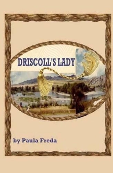 Driscoll's Lady: Large Text Edition by Paula Freda 9781514681336