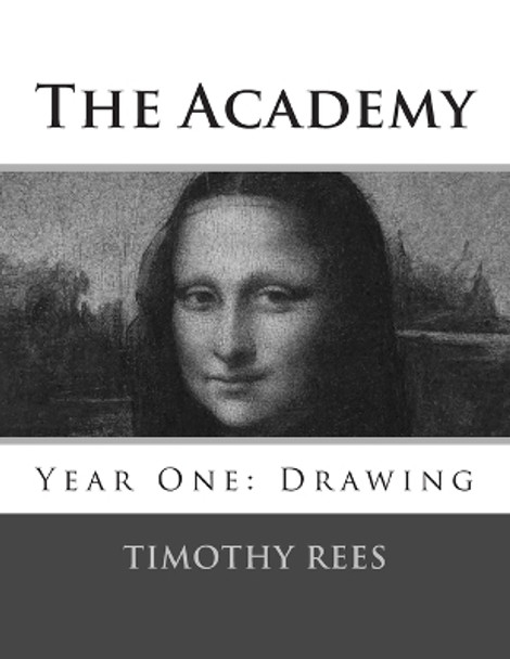 The Academy: Year One: Drawing by Timothy E Rees 9781514253274