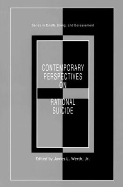 Contemporary Perspectives on Rational Suicide by James L. Werth, Jr.